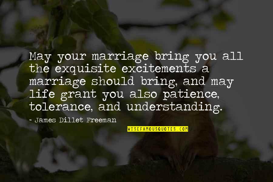 Tolerance In Marriage Quotes By James Dillet Freeman: May your marriage bring you all the exquisite Tolerance In Marriage Quotes By James Dillet Freeman: May your marriage bring you all the exquisite