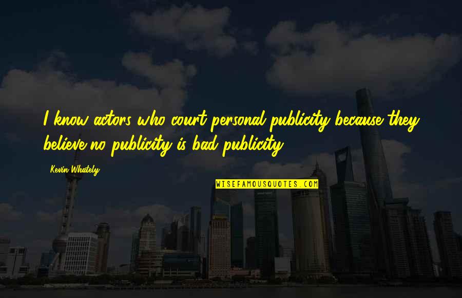 Tolerante En Quotes By Kevin Whately: I know actors who court personal publicity because