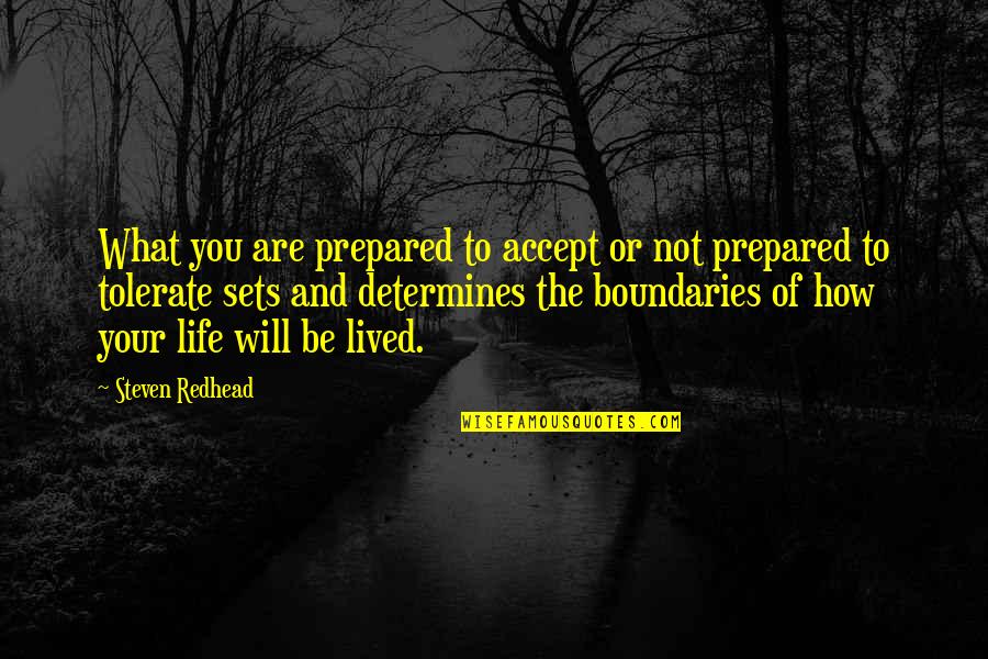 Tolerate Quotes By Steven Redhead: What you are prepared to accept or not