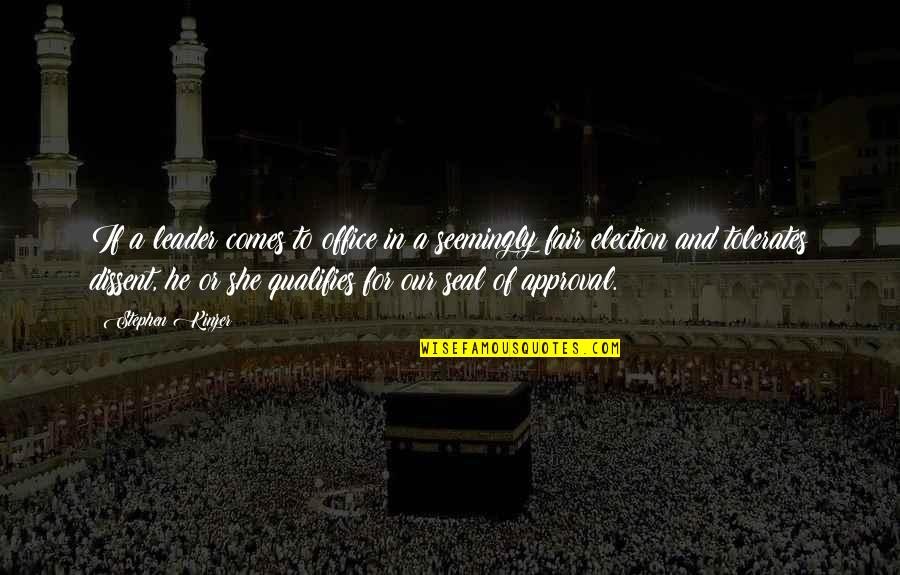 Tolerates Quotes By Stephen Kinzer: If a leader comes to office in a Tolerates Quotes By Stephen Kinzer: If a leader comes to office in a