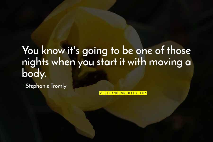 Toleration Synonym Quotes By Stephanie Tromly: You know it's going to be one of