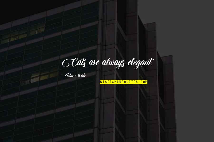Tolkachev S Quotes By John Weitz: Cats are always elegant. Tolkachev S Quotes By John Weitz: Cats are always elegant.