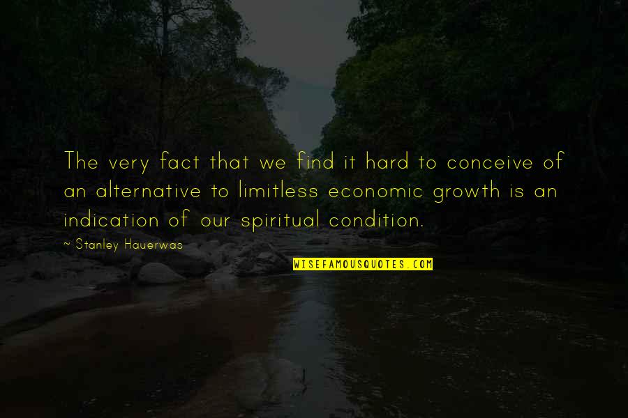 Tolkein's Quotes By Stanley Hauerwas: The very fact that we find it hard Tolkein's Quotes By Stanley Hauerwas: The very fact that we find it hard