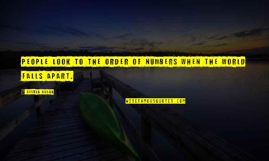 Tollon Elite Quotes By Sylvia Nasar: People look to the order of numbers when