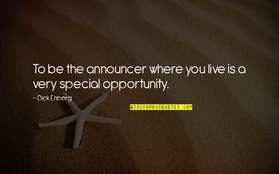 Tolman Skiff Quotes By Dick Enberg: To be the announcer where you live is