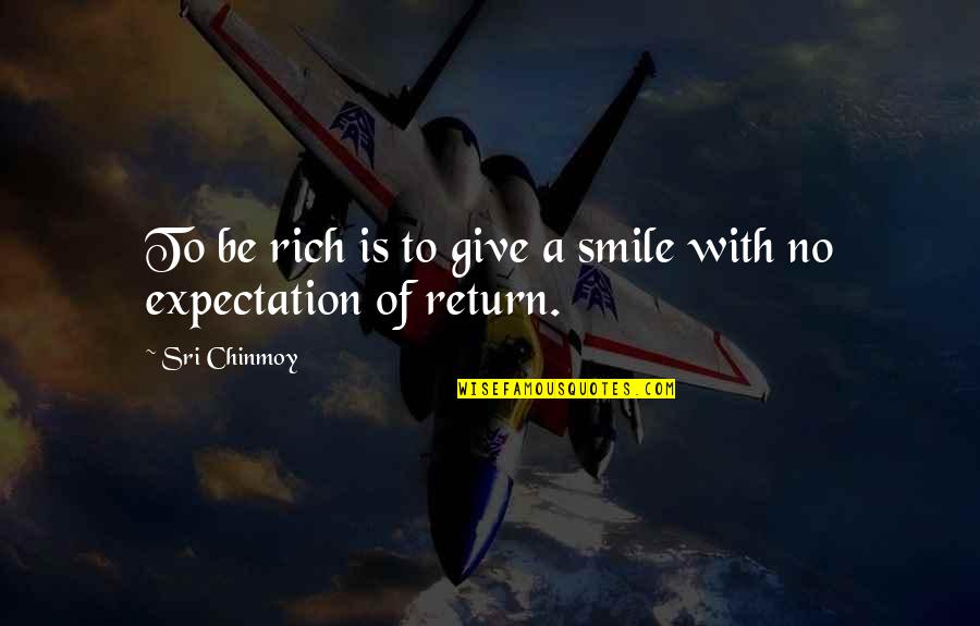 Tolmeron Quotes By Sri Chinmoy: To be rich is to give a smile