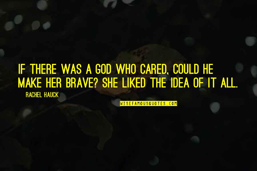 Tolstoi Carti Quotes By Rachel Hauck: If there was a God who cared, could