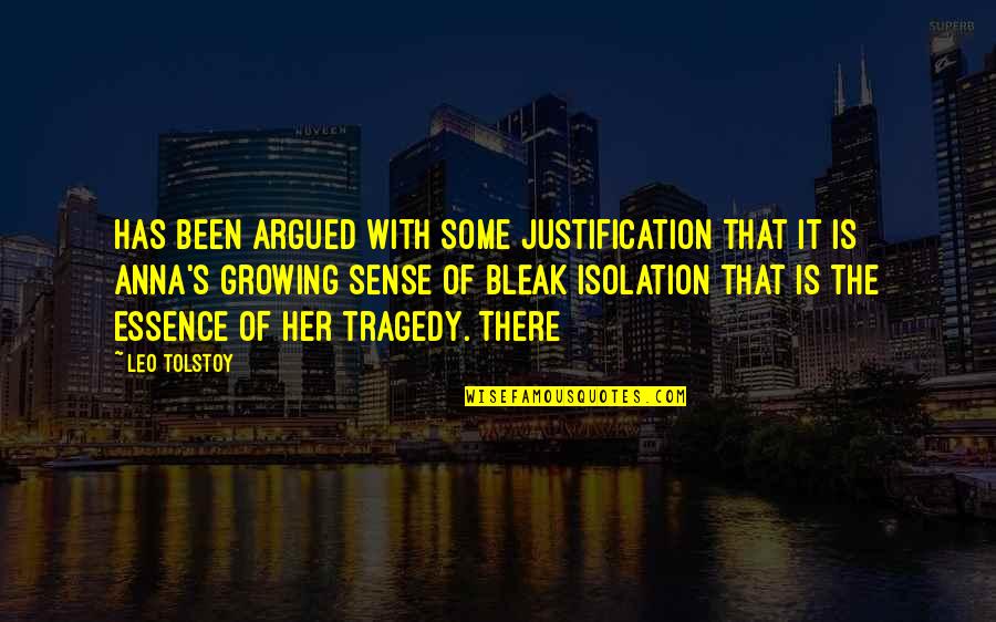 Tolstoy Anna Quotes By Leo Tolstoy: Has been argued with some justification that it Tolstoy Anna Quotes By Leo Tolstoy: Has been argued with some justification that it