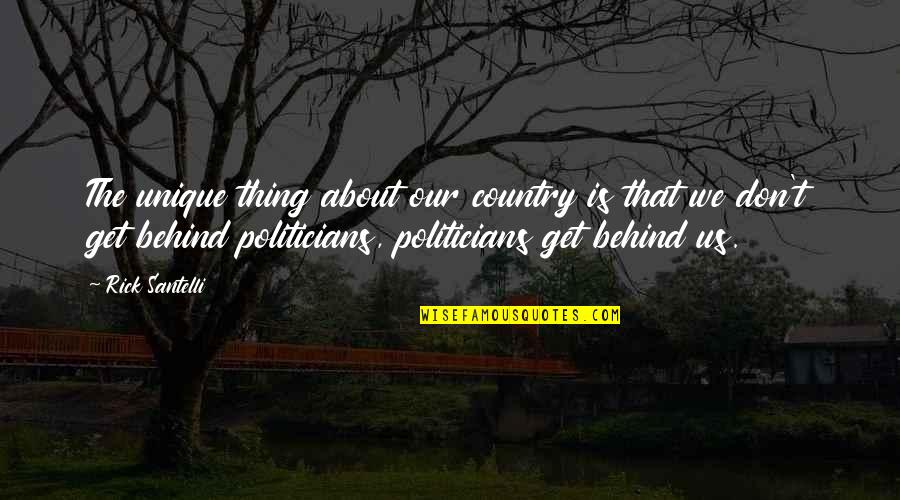 Tolunay Engineering Quotes By Rick Santelli: The unique thing about our country is that