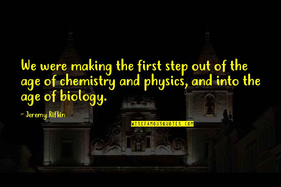 Tom And Gatsby Quotes By Jeremy Rifkin: We were making the first step out of