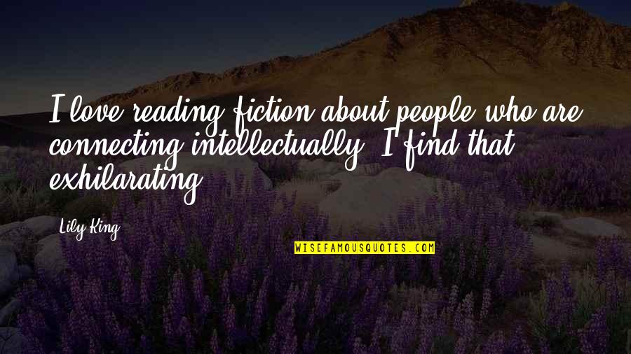 Tom Bradys Quotes By Lily King: I love reading fiction about people who are