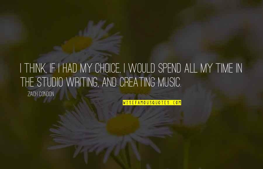 Tom Freston Quotes By Zach Condon: I think, if I had my choice, I