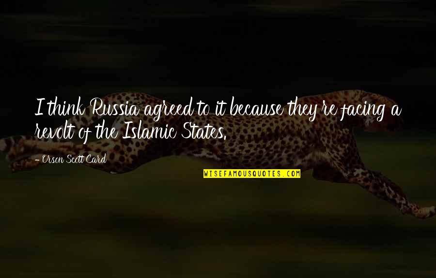 Tom Hafey Motivational Quotes By Orson Scott Card: I think Russia agreed to it because they're