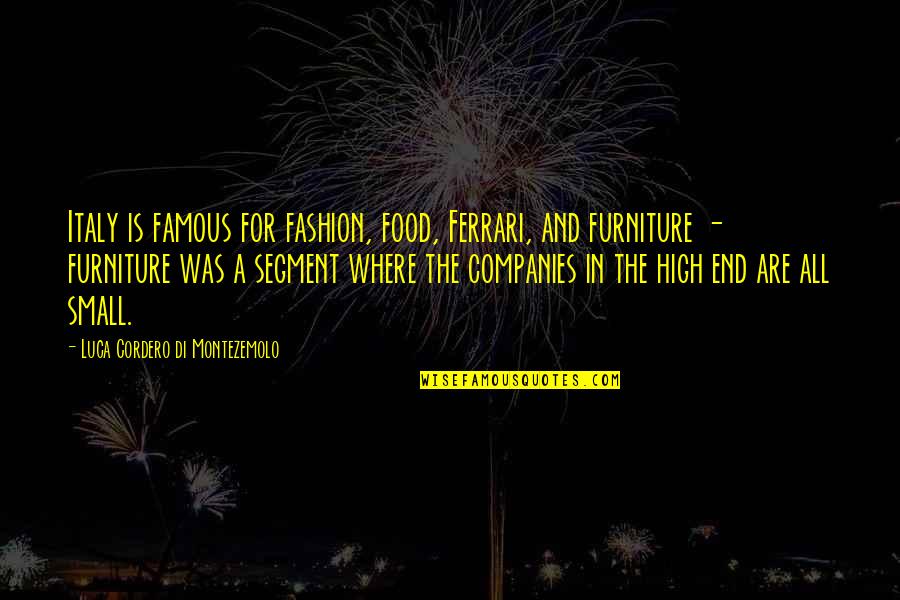 Tom Hardy Sitting In A Chair Quotes By Luca Cordero Di Montezemolo: Italy is famous for fashion, food, Ferrari, and Tom Hardy Sitting In A Chair Quotes By Luca Cordero Di Montezemolo: Italy is famous for fashion, food, Ferrari, and