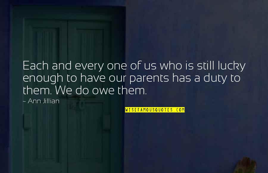Tom Howard Quotes By Ann Jillian: Each and every one of us who is Tom Howard Quotes By Ann Jillian: Each and every one of us who is