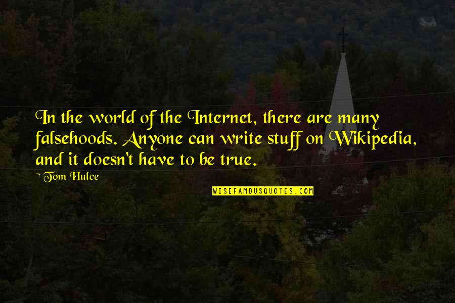 Tom Hulce Quotes By Tom Hulce: In the world of the Internet, there are