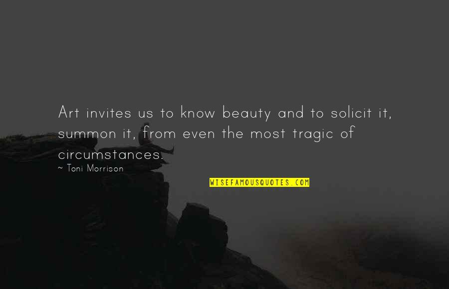 Tom Kirkman Quotes By Toni Morrison: Art invites us to know beauty and to