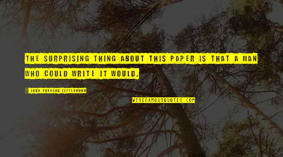 Tom Osborne Motivational Quotes By John Edensor Littlewood: The surprising thing about this paper is that Tom Osborne Motivational Quotes By John Edensor Littlewood: The surprising thing about this paper is that