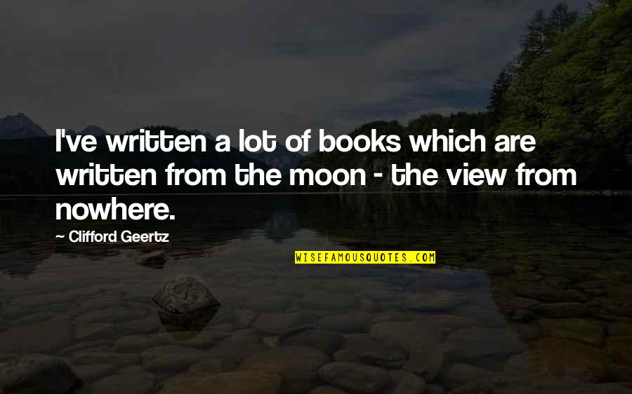 Tomaino Orthopedics Quotes By Clifford Geertz: I've written a lot of books which are Tomaino Orthopedics Quotes By Clifford Geertz: I've written a lot of books which are