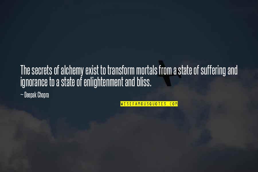 Tomasetti Chiropractic Quotes By Deepak Chopra: The secrets of alchemy exist to transform mortals Tomasetti Chiropractic Quotes By Deepak Chopra: The secrets of alchemy exist to transform mortals