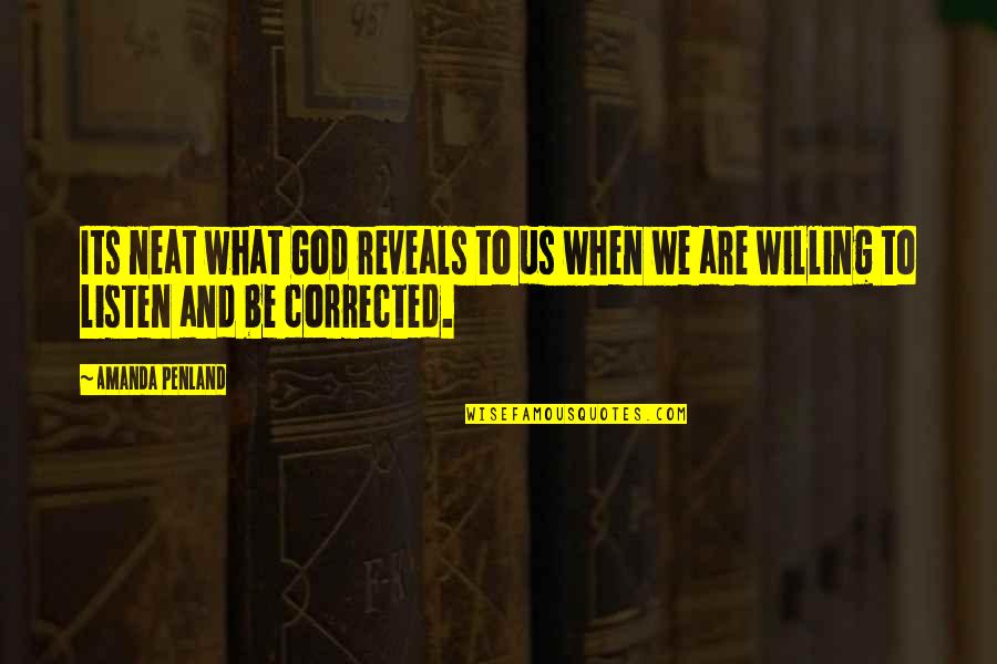 Tomasky Democracy Quotes By Amanda Penland: Its neat what God reveals to us when