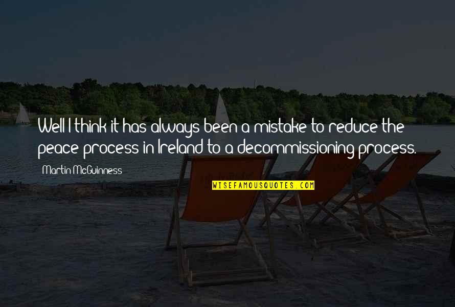 Tombless Quotes By Martin McGuinness: Well I think it has always been a