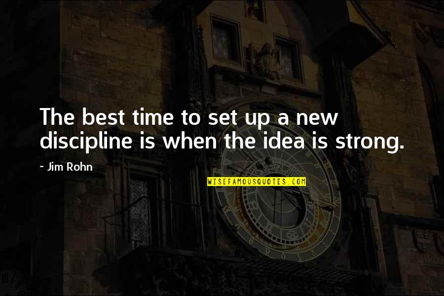 Tomboy And Girly Girl Quotes By Jim Rohn: The best time to set up a new