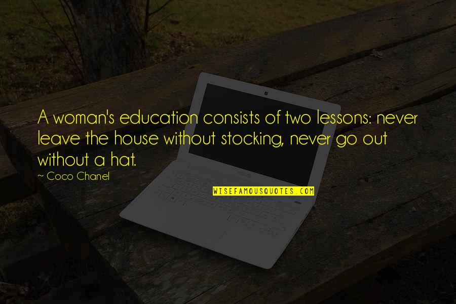 Tomiko Fraser Quotes By Coco Chanel: A woman's education consists of two lessons: never Tomiko Fraser Quotes By Coco Chanel: A woman's education consists of two lessons: never