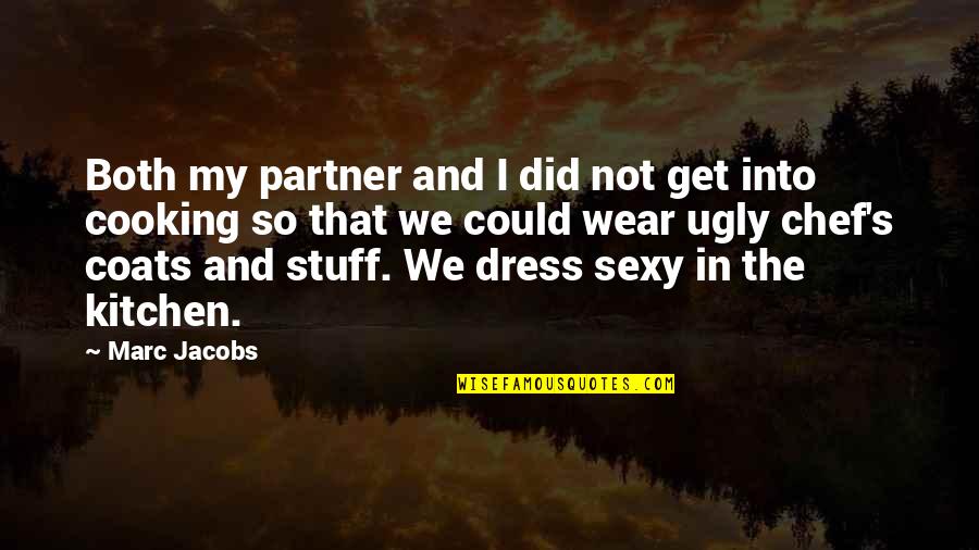 Tomisaburo Quotes By Marc Jacobs: Both my partner and I did not get Tomisaburo Quotes By Marc Jacobs: Both my partner and I did not get
