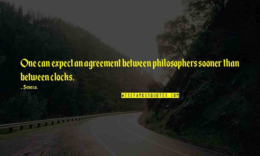 Tomislav Milovanovic Quotes By Seneca.: One can expect an agreement between philosophers sooner