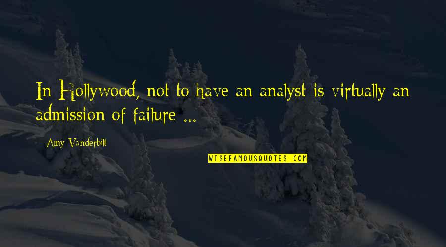 Tomiyama Art Quotes By Amy Vanderbilt: In Hollywood, not to have an analyst is