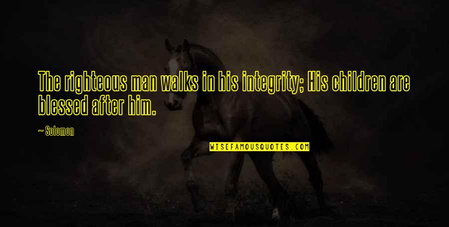 Tommi Makinen Quotes By Solomon: The righteous man walks in his integrity; His