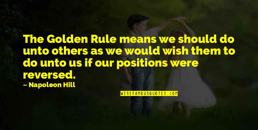 Tommy Douglas Quotes By Napoleon Hill: The Golden Rule means we should do unto
