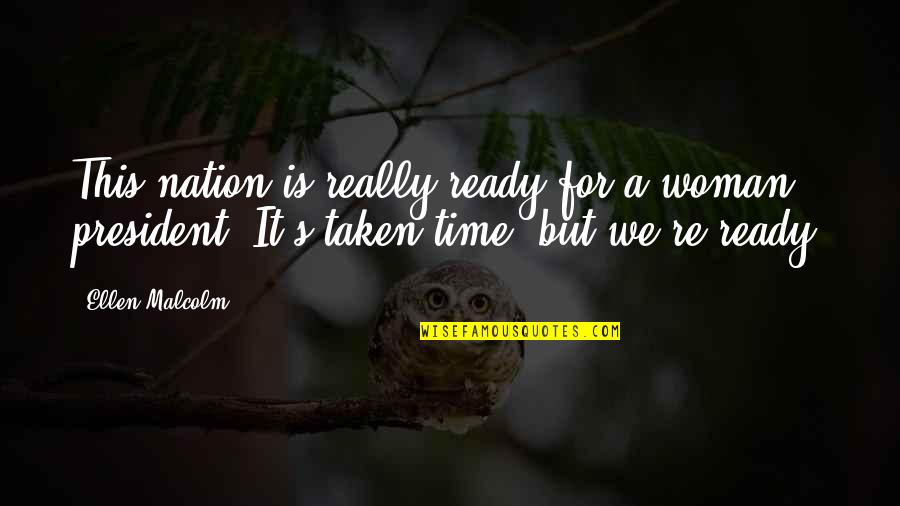 Tommy John Quotes By Ellen Malcolm: This nation is really ready for a woman Tommy John Quotes By Ellen Malcolm: This nation is really ready for a woman