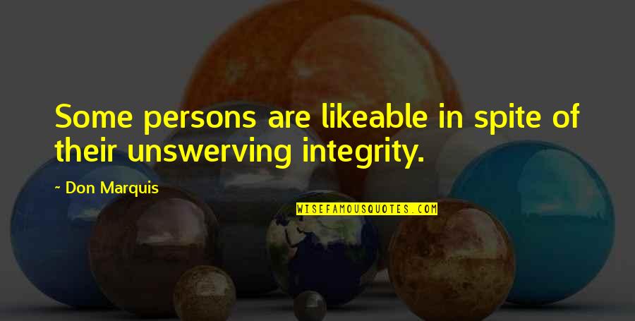 Tommy Raudonikis Quotes By Don Marquis: Some persons are likeable in spite of their