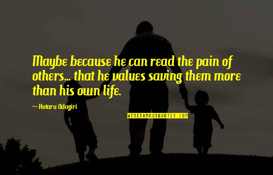 Tommy Rivs Quotes By Hotaru Odagiri: Maybe because he can read the pain of