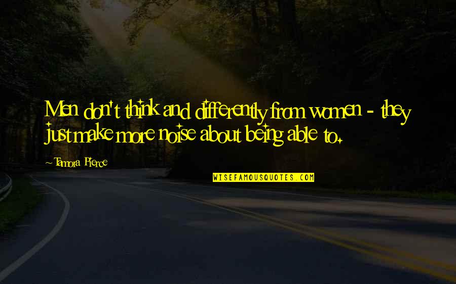 Tomoe Kamisama Kiss Quotes By Tamora Pierce: Men don't think and differently from women - Tomoe Kamisama Kiss Quotes By Tamora Pierce: Men don't think and differently from women -
