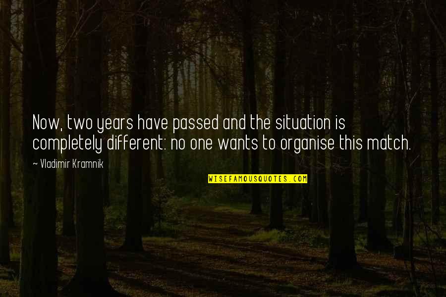 Tomorrow When The War Began Ellie Blowing Up The Lawn Mower Quotes By Vladimir Kramnik: Now, two years have passed and the situation