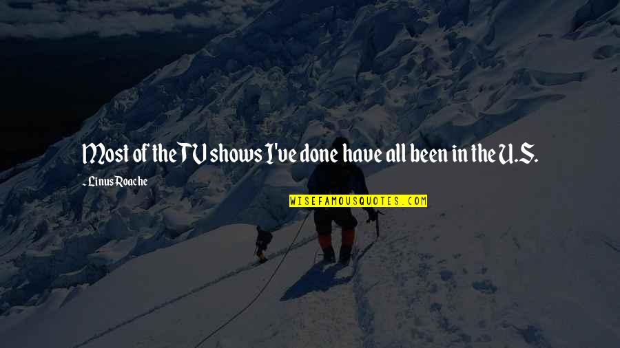 Tomosaburo Kato Quotes By Linus Roache: Most of the TV shows I've done have