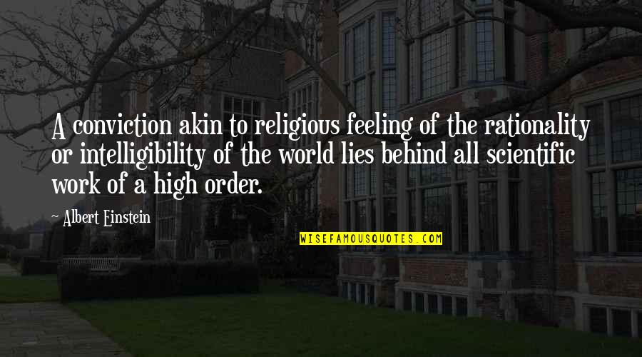 Tomotake Yoshino Quotes By Albert Einstein: A conviction akin to religious feeling of the Tomotake Yoshino Quotes By Albert Einstein: A conviction akin to religious feeling of the