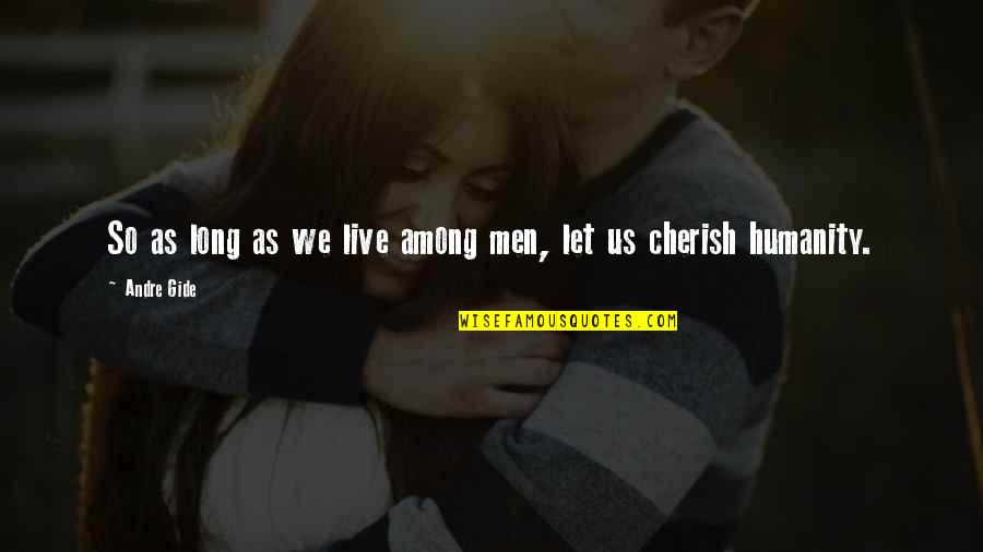 Tongo Movie Quotes By Andre Gide: So as long as we live among men,