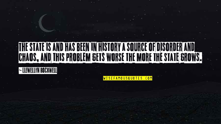 Tongol Quotes By Llewellyn Rockwell: The state is and has been in history