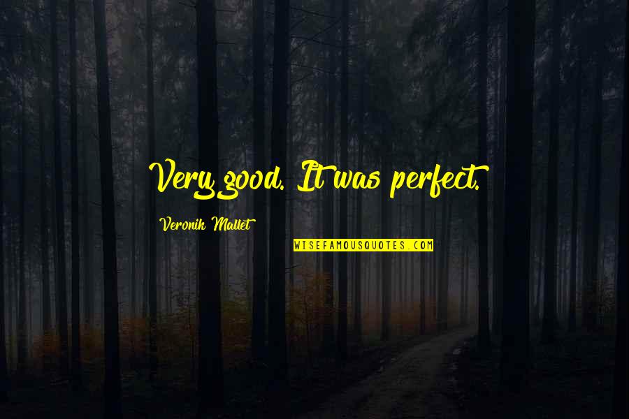 Tongue In Islam Quotes By Veronik Mallet: Very good. It was perfect. Tongue In Islam Quotes By Veronik Mallet: Very good. It was perfect.