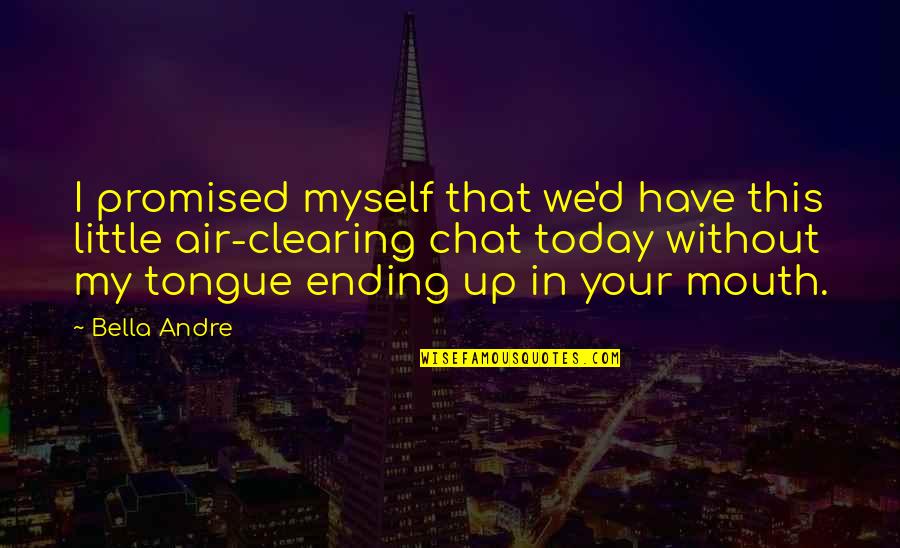 Tongue Kissing Quotes By Bella Andre: I promised myself that we'd have this little
