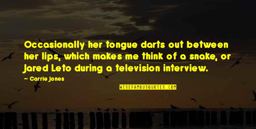 Tongue Out Quotes By Carrie Jones: Occasionally her tongue darts out between her lips,