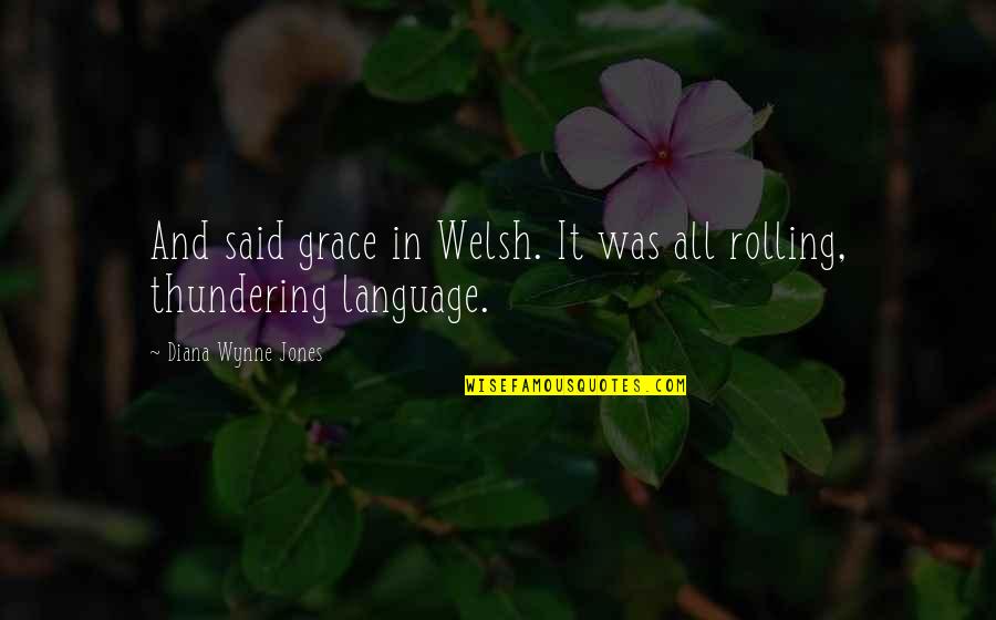 Toni Morrison Sula Quotes By Diana Wynne Jones: And said grace in Welsh. It was all