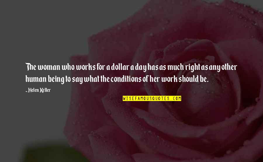 Toning Workouts Quotes By Helen Keller: The woman who works for a dollar a Toning Workouts Quotes By Helen Keller: The woman who works for a dollar a