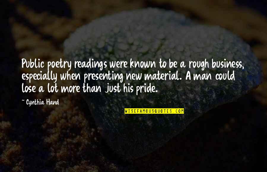 Tonker Speaker Quotes By Cynthia Hand: Public poetry readings were known to be a Tonker Speaker Quotes By Cynthia Hand: Public poetry readings were known to be a