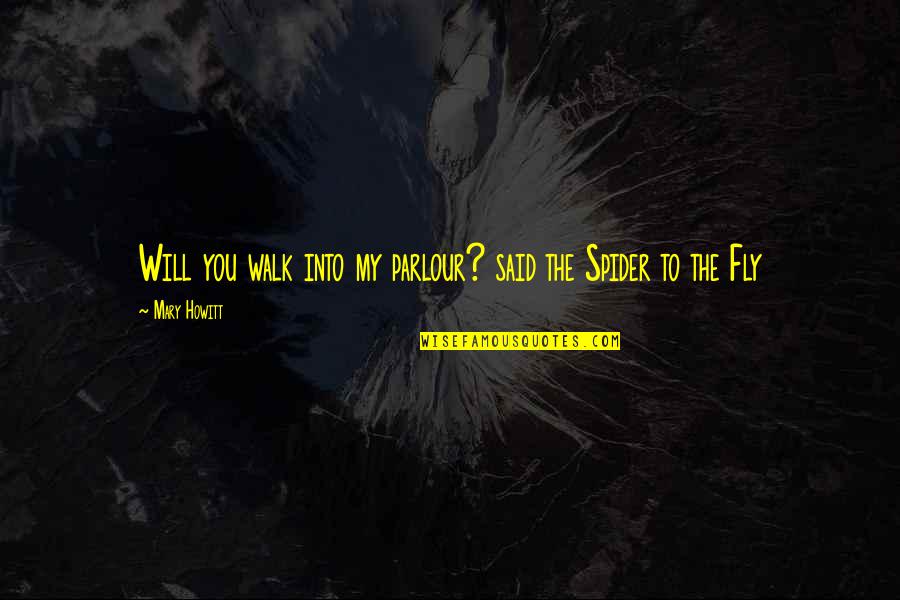 Tonkin Gulf Resolution Quotes By Mary Howitt: Will you walk into my parlour? said the