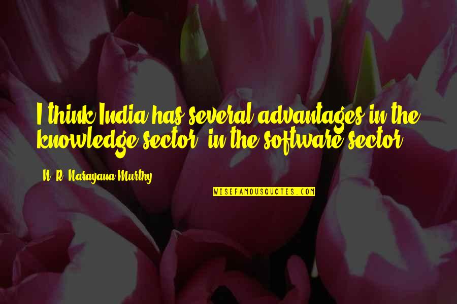 Tony Clifton Quotes By N. R. Narayana Murthy: I think India has several advantages in the Tony Clifton Quotes By N. R. Narayana Murthy: I think India has several advantages in the